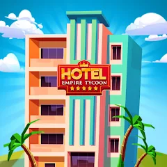 Hotel Empire Tycoon